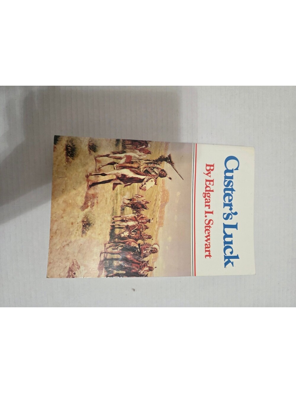 Custer's Luck Edgar I Stewart Little Bighorn General Custer Western History